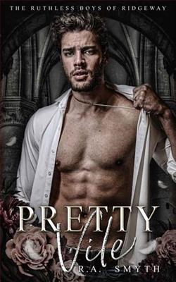 Pretty Vile by R.A. Smyth