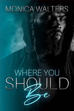 Where You Should Be by Monica Walters