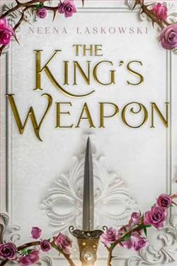 The King's Weapon by Neena Laskowski