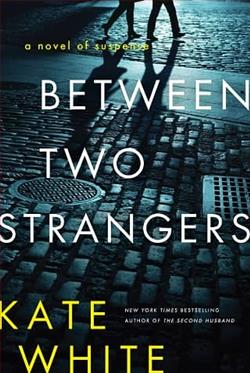 Between Two Strangers by Kate White