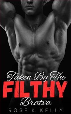 Taken By The Filthy Bratva by Rose K. Kelly