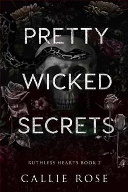 Pretty Wicked Secrets by Callie Rose