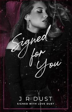 Signed for You by J.R. Dust