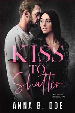 Kiss to Shatter by Anna B. Doe