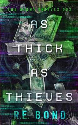 As Thick As Thieves by R.E. Bond