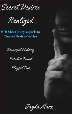 Secret Desires Realized by Jayda Marx