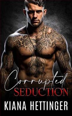 Corrupted Seduction by Kiana Hettinger