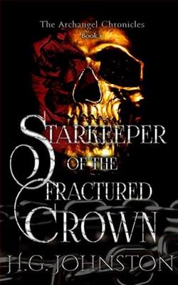 Starkeeper of the Fractured Crown by H.G. Johnston