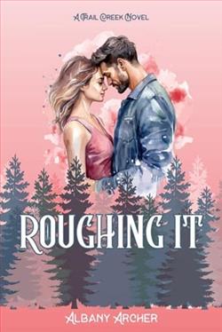 Roughing It by Albany Archer