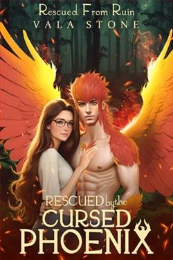 Rescued By the Cursed Phoenix by Vala Stone