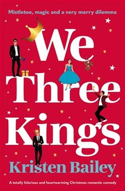 We Three Kings by Kristen Bailey