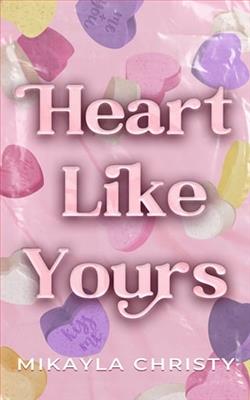 Heart Like Yours by Mikayla Christy