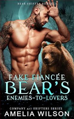 Fake Fiancée Bear's Enemies-to-Lovers by Amelia Wilson