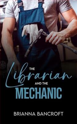 The Librarian and the Mechanic by Brianna Bancroft