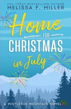 Home for Christmas in July by Melissa F. Miller