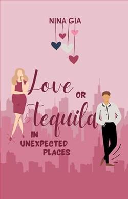 Love or Tequila in Unexpected Places by Nina Gia