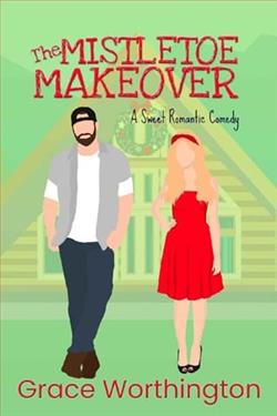 The Mistletoe Makeover by Grace Worthington