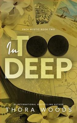 In Too Deep by Thora Woods