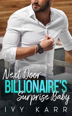 Next Door Billionaire's Surprise Baby by Ivy Karr