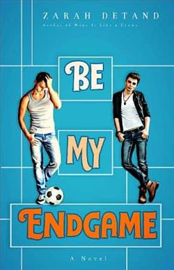 Be My Endgame by Zarah Detand