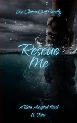 Rescue Me by N. Slater