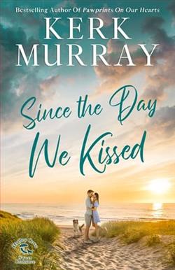 Since the Day We Kissed by Kerk Murray