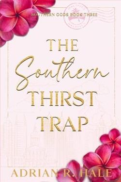 The Southern Thirst Trap by Adrian R. Hale