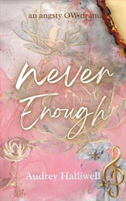 Never Enough by Audrey Halliwell