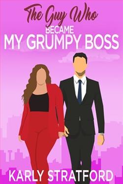 The Guy Who Became My Grumpy Boss by Karly Stratford