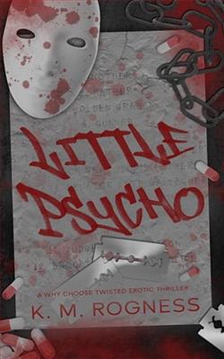 Little Psycho by K.M. Rogness