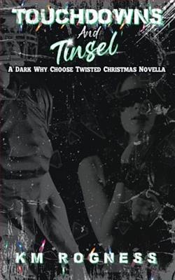 Touchdowns and Tinsel by K.M. Rogness