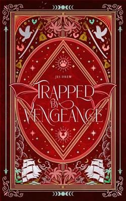 Trapped By Vengeance by Jes Drew