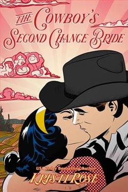 The Cowboy's Second Chance Bride by Kristi Rose