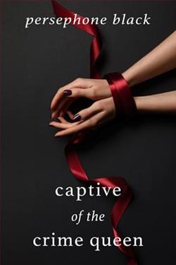 Captive of the Crime Queen by Persephone Black