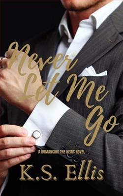 Never Let Me Go by K.S. Ellis