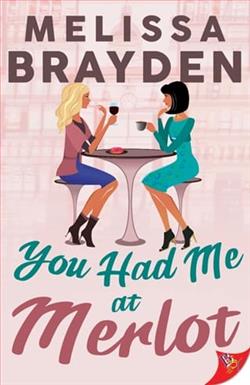 You Had Me at Merlot by Melissa Brayden