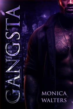 Gangsta by Monica Walters