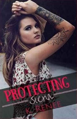 Protecting Siena by K. Renee