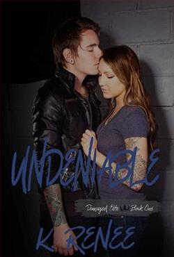 Undeniable by K. Renee