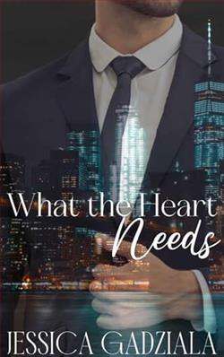 What The Heart Needs by Jessica Gadziala