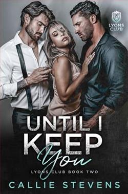 Until I Keep You by Callie Stevens