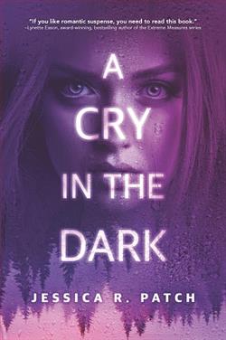 A Cry in the Dark by Jessica R. Patch