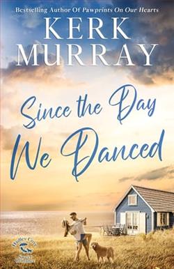 Since the Day We Danced by Kerk Murray