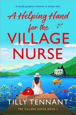 A Helpin g Hand for the Village Nurse by Tilly Tennant