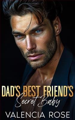 Dad's Best Friend's Secret Baby by Valencia Rose