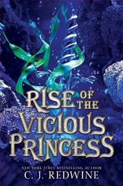 Rise of the Vicious Princess by C.J. Redwine