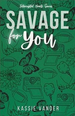 Savage for You by Kassie Vander