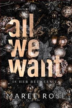 All We Want by Maree Rose