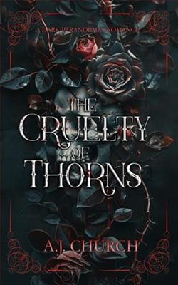 The Cruelty of Thorns by A.J. Church