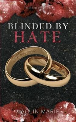 Blinded By Hate by Jaclin Marie